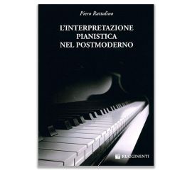 PIERO RATTALINO - L'INTERPRETAZIONE PIANISTICA NEL POSTMODERNO