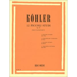 12 PICCOLI STUDI OP.157 PER PIANOFORTE - LOUIS KOHLER