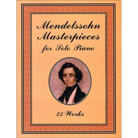 MENDELSSOHN  MASTERPIECES PIANO SOLO