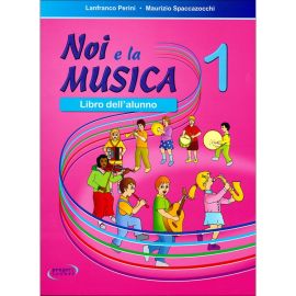 NOI E LA MUSICA 1 - PERINI-SPACCAZOCCHI