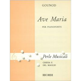 PERLE MUSICALI AVE MARIA PER PIANOFORTE - GOUNOD