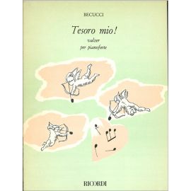 TESORO MIO VALZER PER PIANOFORTE - BECUCCI