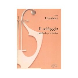 IL SOLFEGGIO APPLICATO IN ORCHESTRA  G. DESIDERY