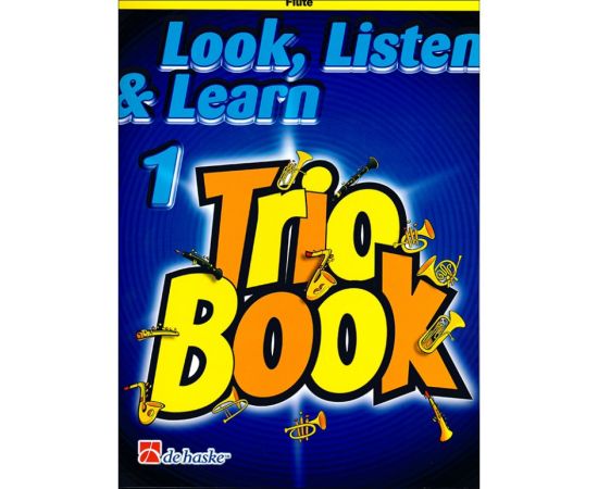 TRIO BOOK VOLUME I LOOK, LISTEN &amp; LEARN - DE HASKE